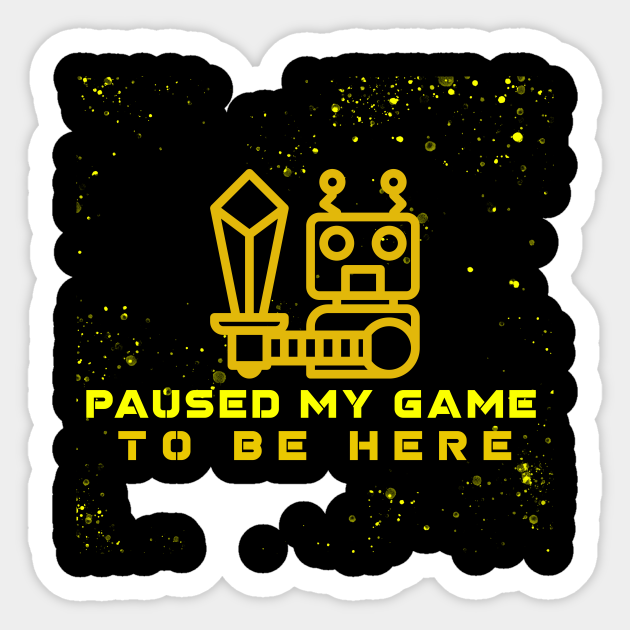 i had to pause my game to be here